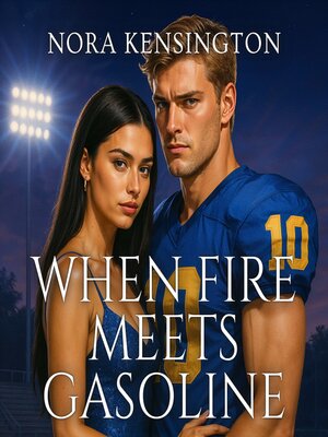 cover image of When Fire Meets Gasoline